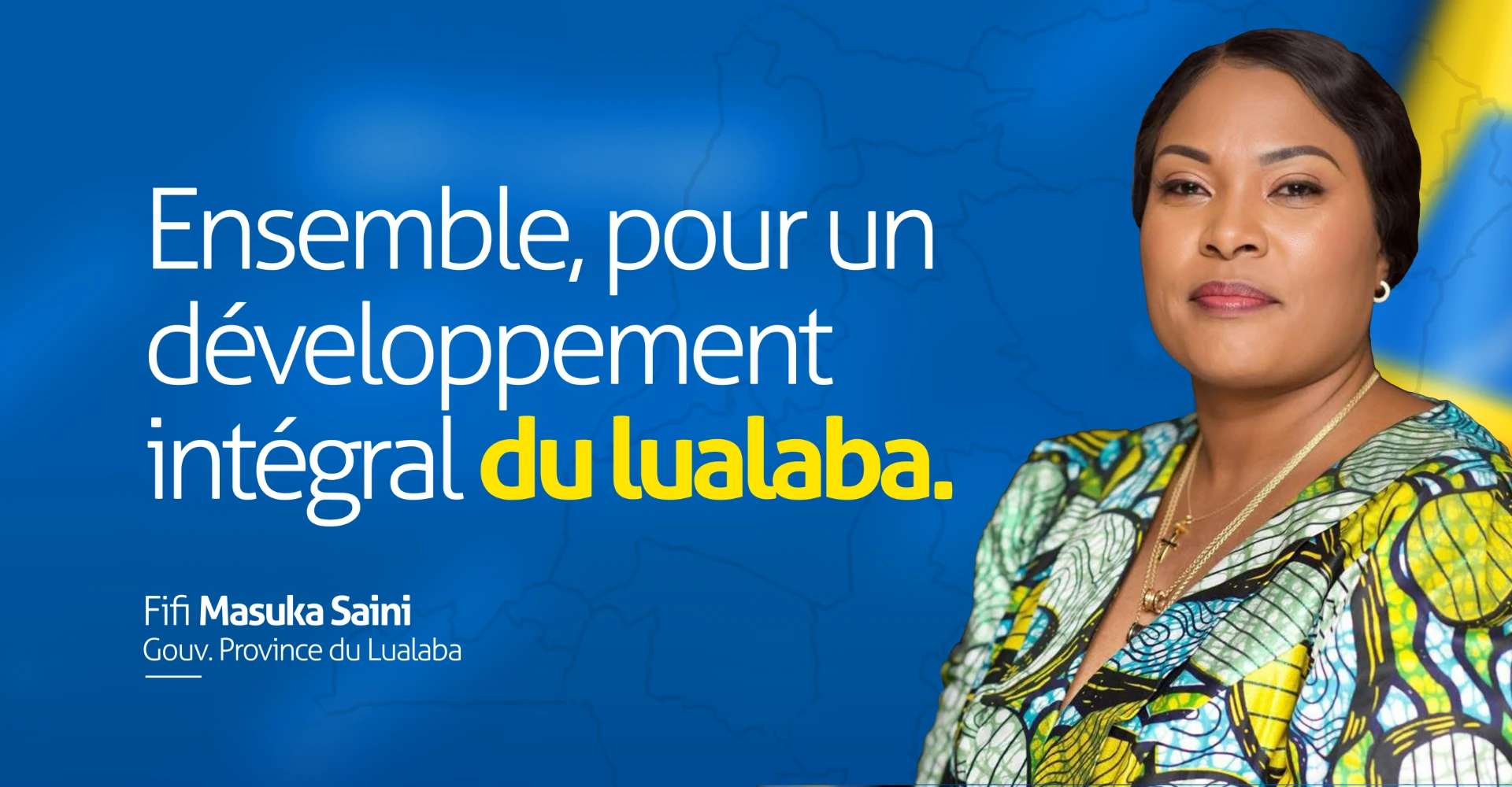 Ensemble, pour un développement intégral du Lualaba — Fifi Masuka Saini, Gouverneure de la Province du Lualaba